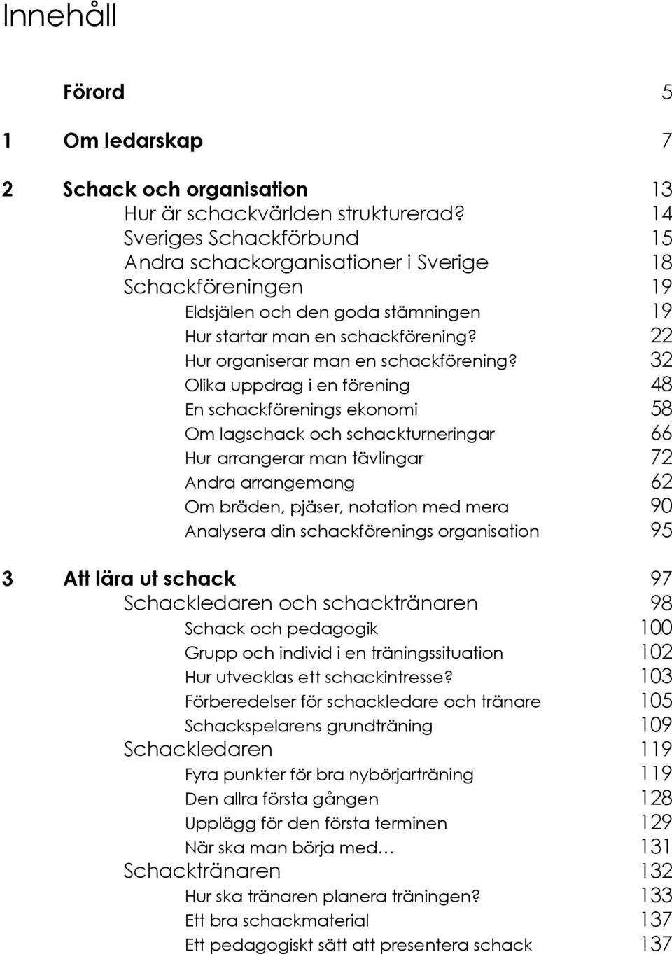 22 Hur organiserar man en schackförening?