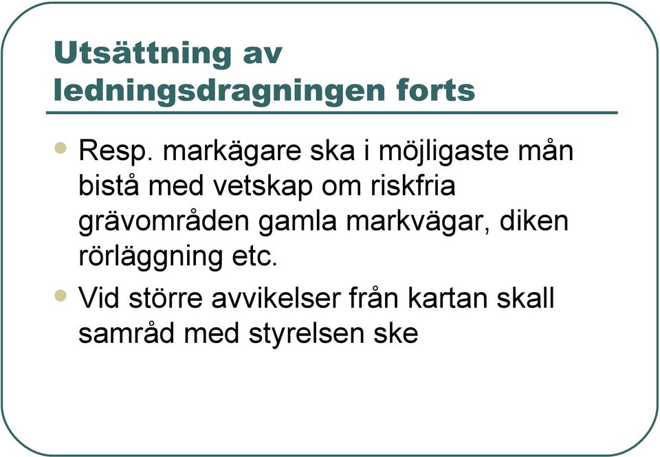 riskfria grävområden gamla markvägar, diken rörläggning