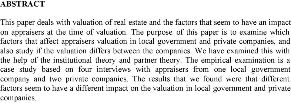 between the companies. We have examined this with the help of the institutional theory and partner theory.