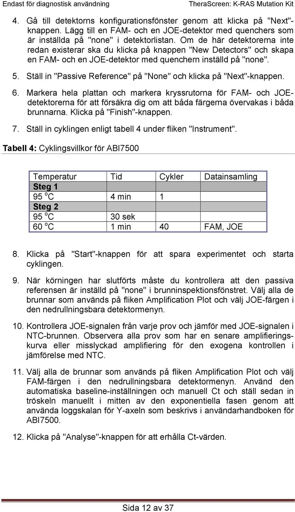 Ställ in "Passive Reference" på "None" och klicka på "Next"-knappen. 6.