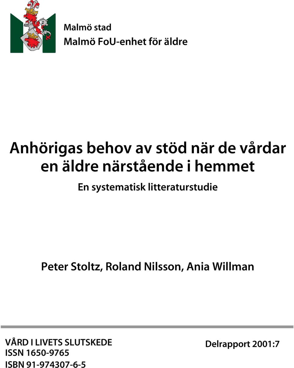 litteraturstudie Peter Stoltz, Roland Nilsson, Ania Willman