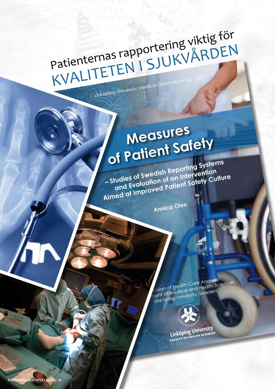 1267 Measures of Patient Safety Studies of Swedish Reporting Systems and Evaluation of an