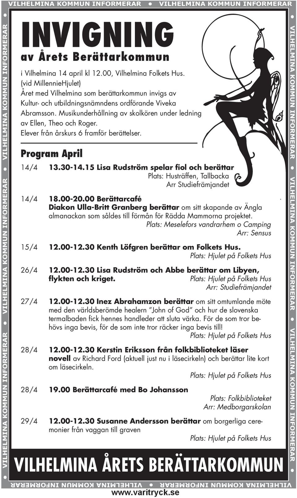 Musikunderhållning av skolkören under ledning av Ellen, Theo och Roger. Elever från årskurs 6 framför berättelser. Program April 14/4 13.30-14.