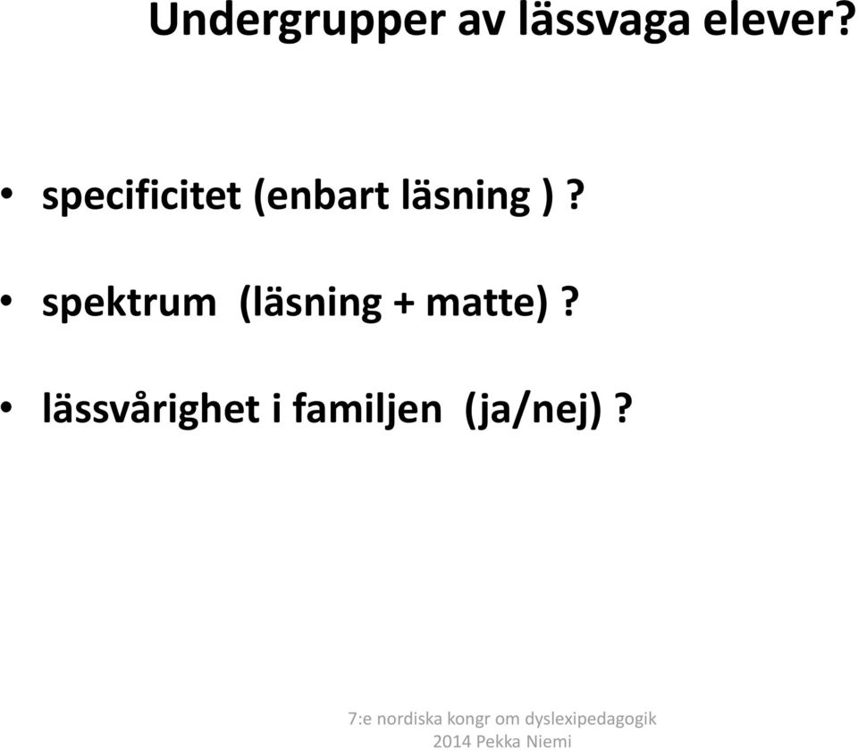 spektrum (läsning + matte)?