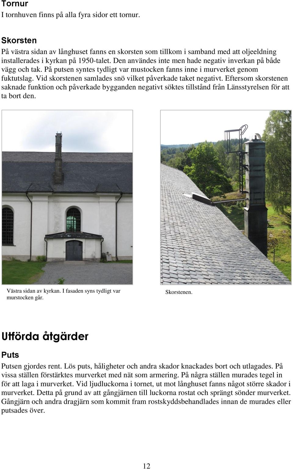 Ramsbergs kyrka. utvändiga renoveringsarbeten ramsberg, ramsbergs ...