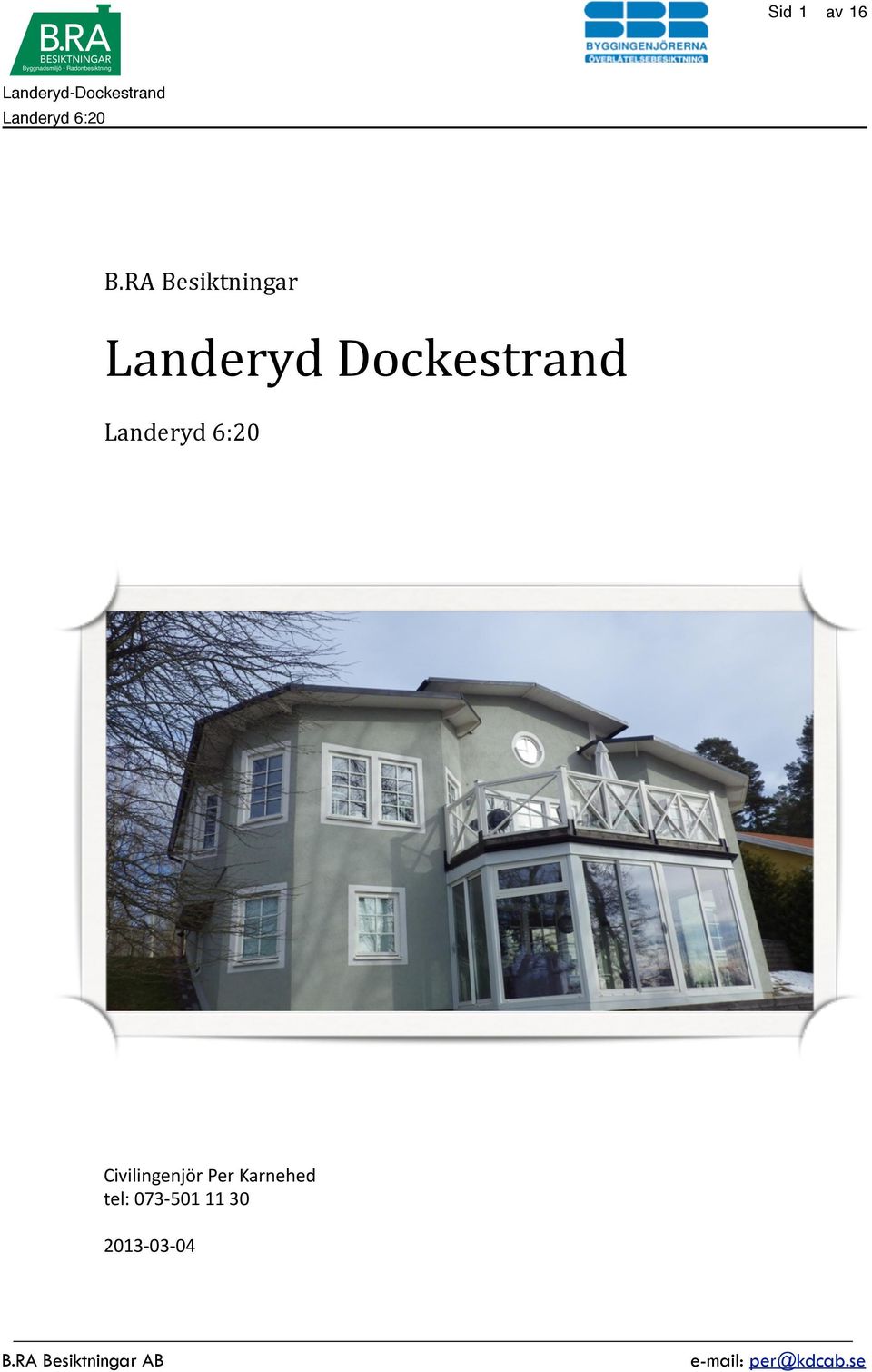 Dockestrand Landeryd 6:20