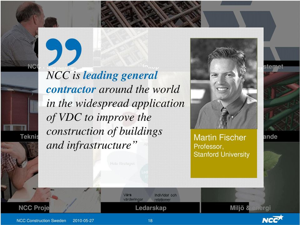 infrastructure Värderingar Verksamhetssystemet Martin Fischer Professor, Stanford University