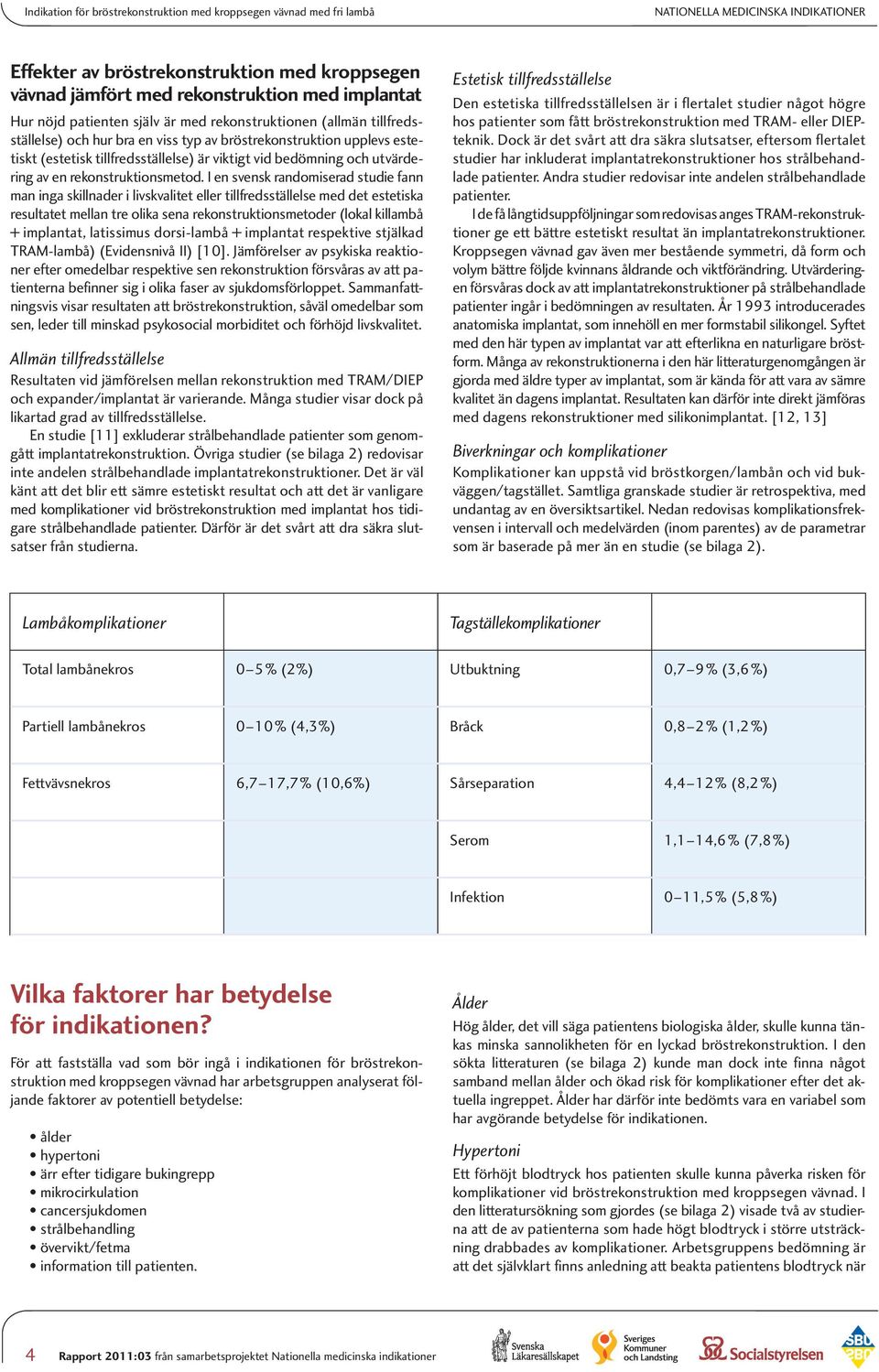 bedömning och utvärdering av en rekonstruktionsmetod.