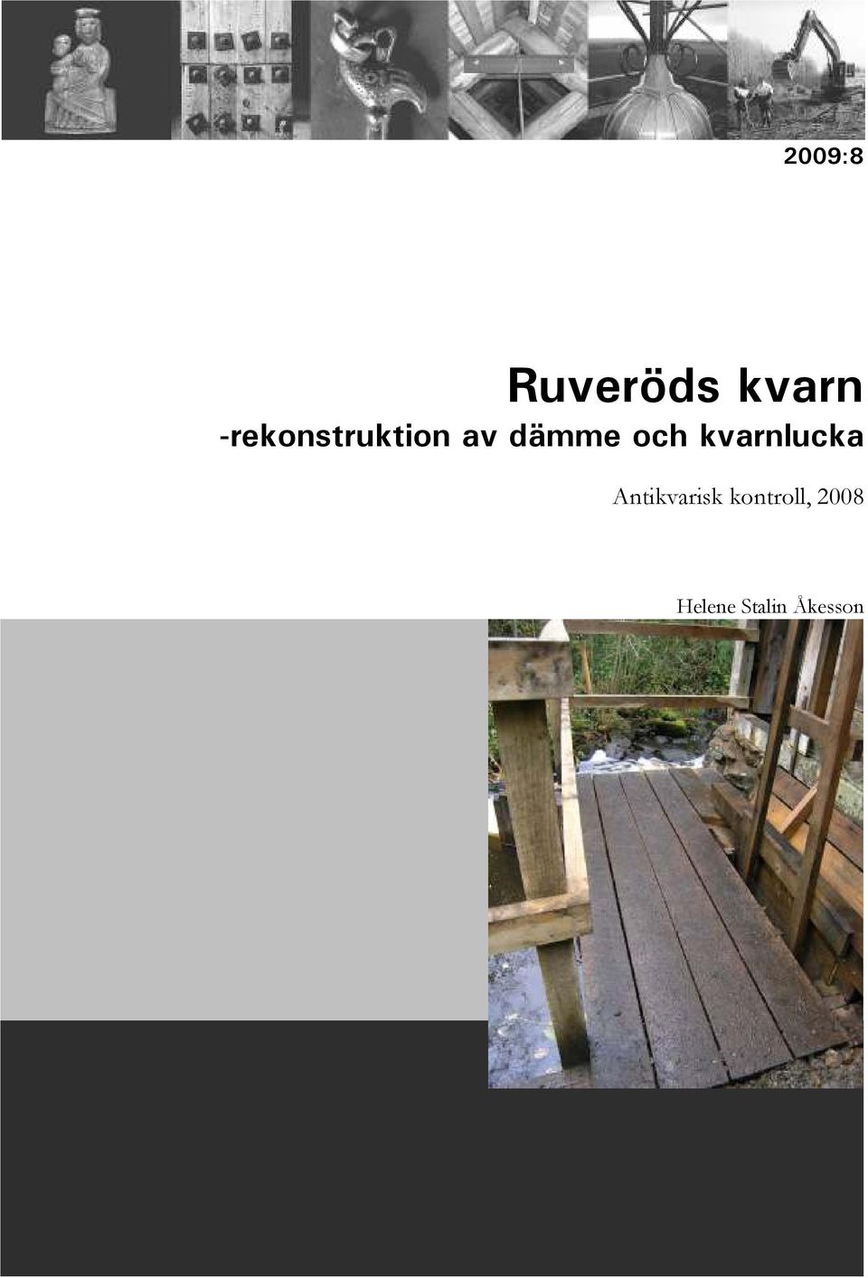 och kvarnlucka Antikvarisk