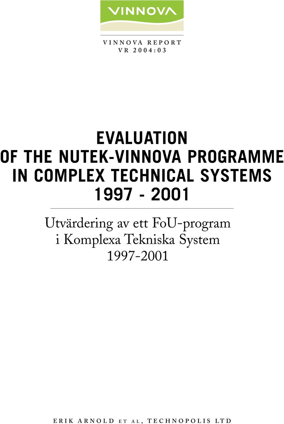 Utvärdering av ett FoU-program i Komplexa Tekniska System