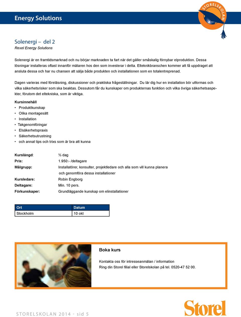 Elteknikbranschen kommer att få uppdraget att ansluta dessa och har nu chansen att sälja både produkten och installationen som en totalentreprenad.