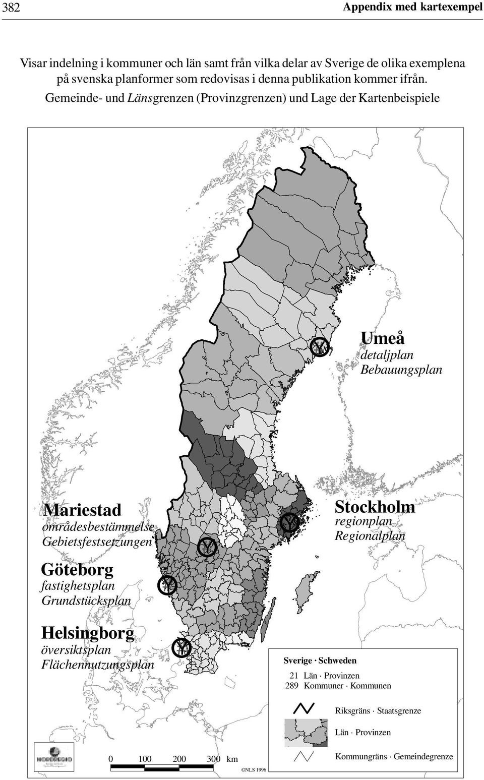 Gemeinde- und Länsgrenzen (Provinzgrenzen) und Lage der Kartenbeispiele #Y Umeå detaljplan Bebauungsplan Mariestad områdesbestämmelse Gebietsfestsetzungen