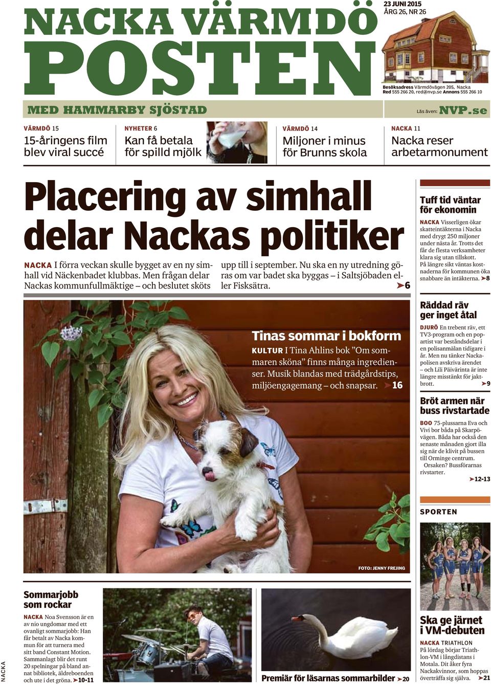 Nackas politiker NACKA I förra veckan skulle bygget av en ny simhall vid Näckenbadet klubbas. Men frågan delar Nackas kommunfullmäktige och beslutet sköts upp till i september.