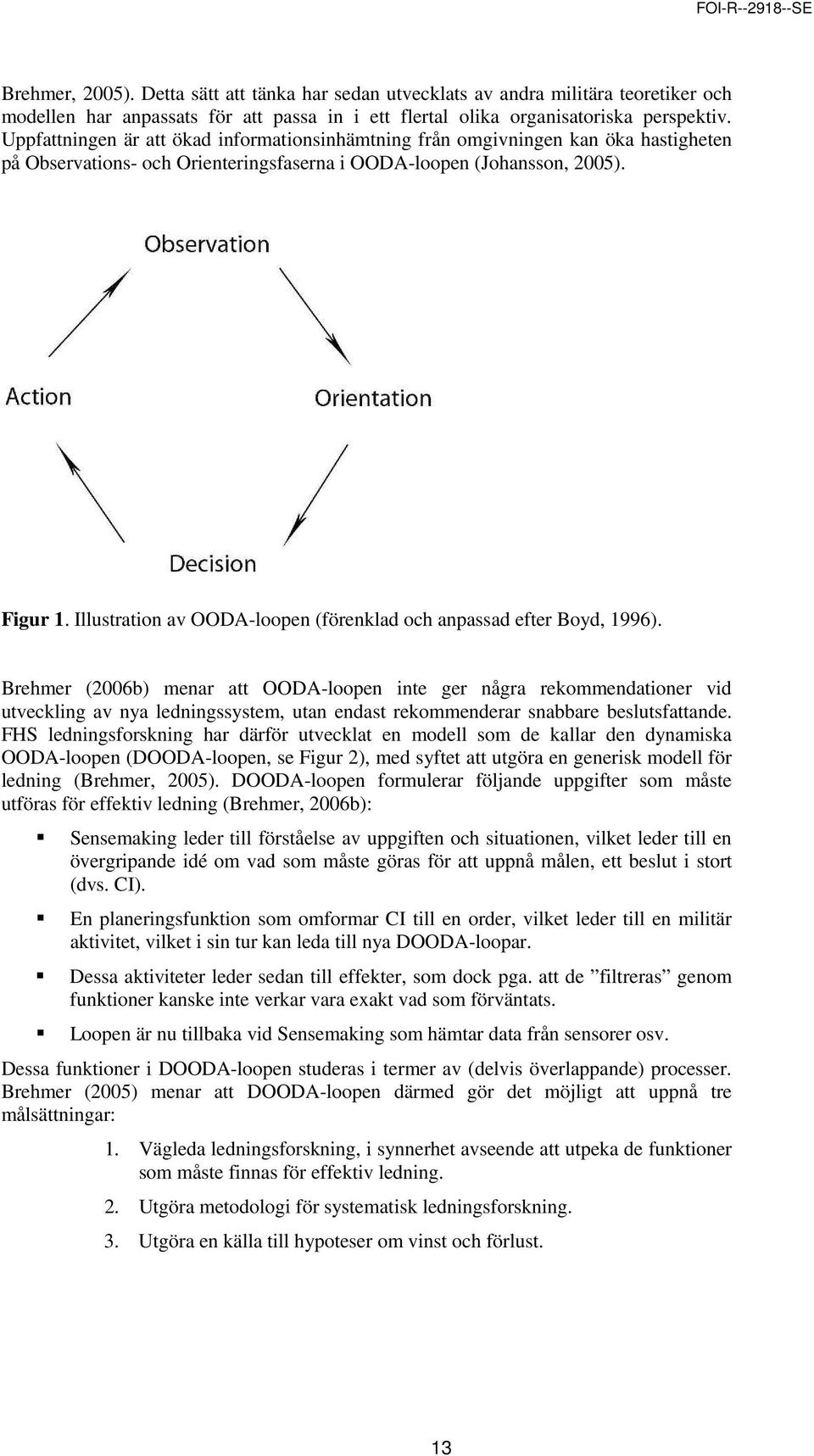 Illustration av OODA-loopen (förenklad och anpassad efter Boyd, 1996).