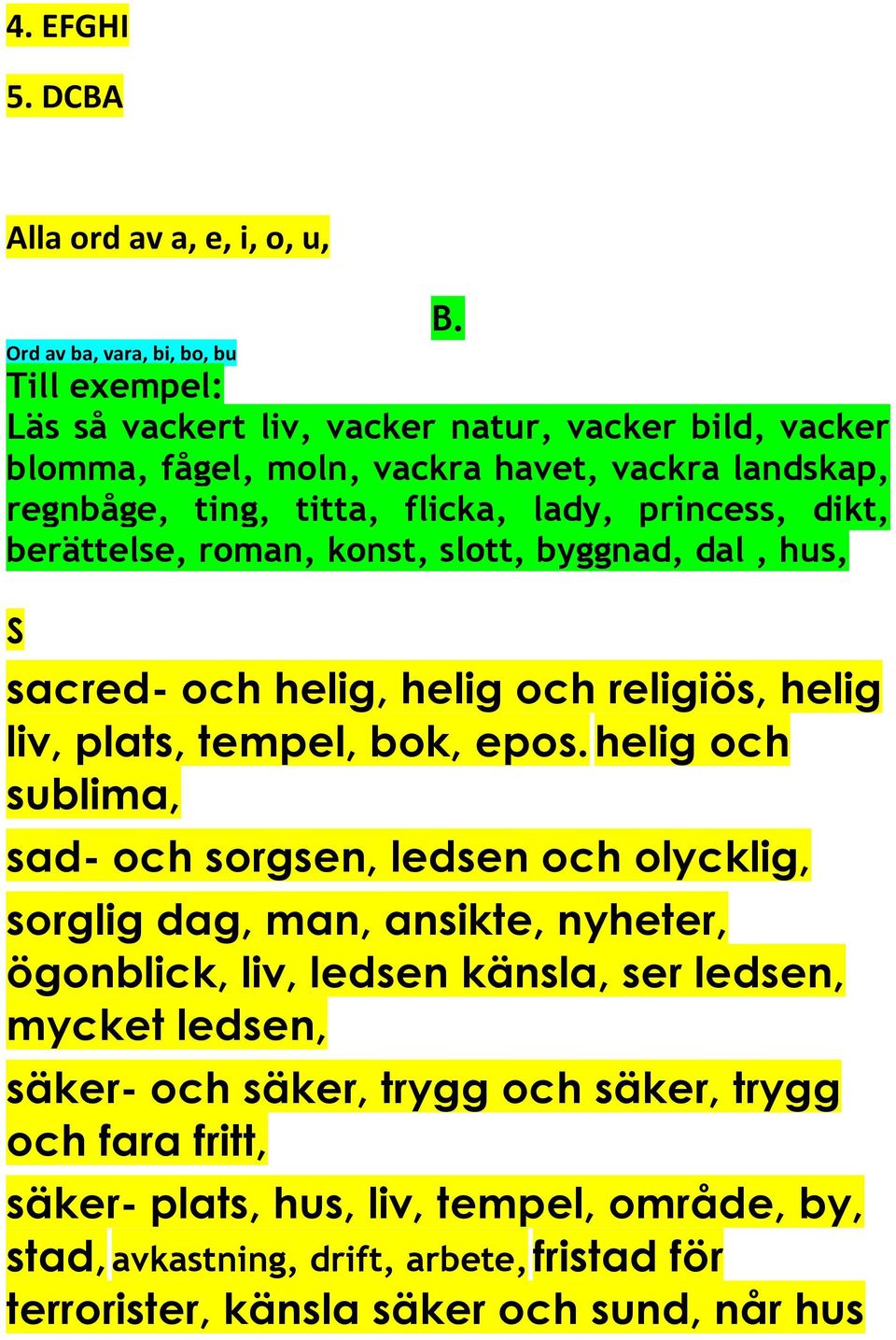 lady, princess, dikt, berättelse, roman, konst, slott, byggnad, dal, hus, S sacred- och helig, helig och religiös, helig liv, plats, tempel, bok, epos.