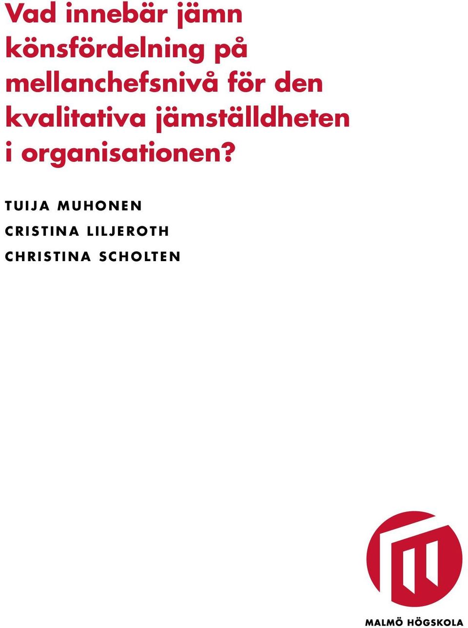 jämställdheten i organisationen?