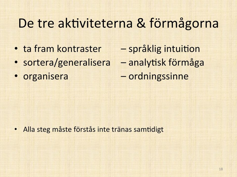 sortera/generalisera analy/sk förmåga