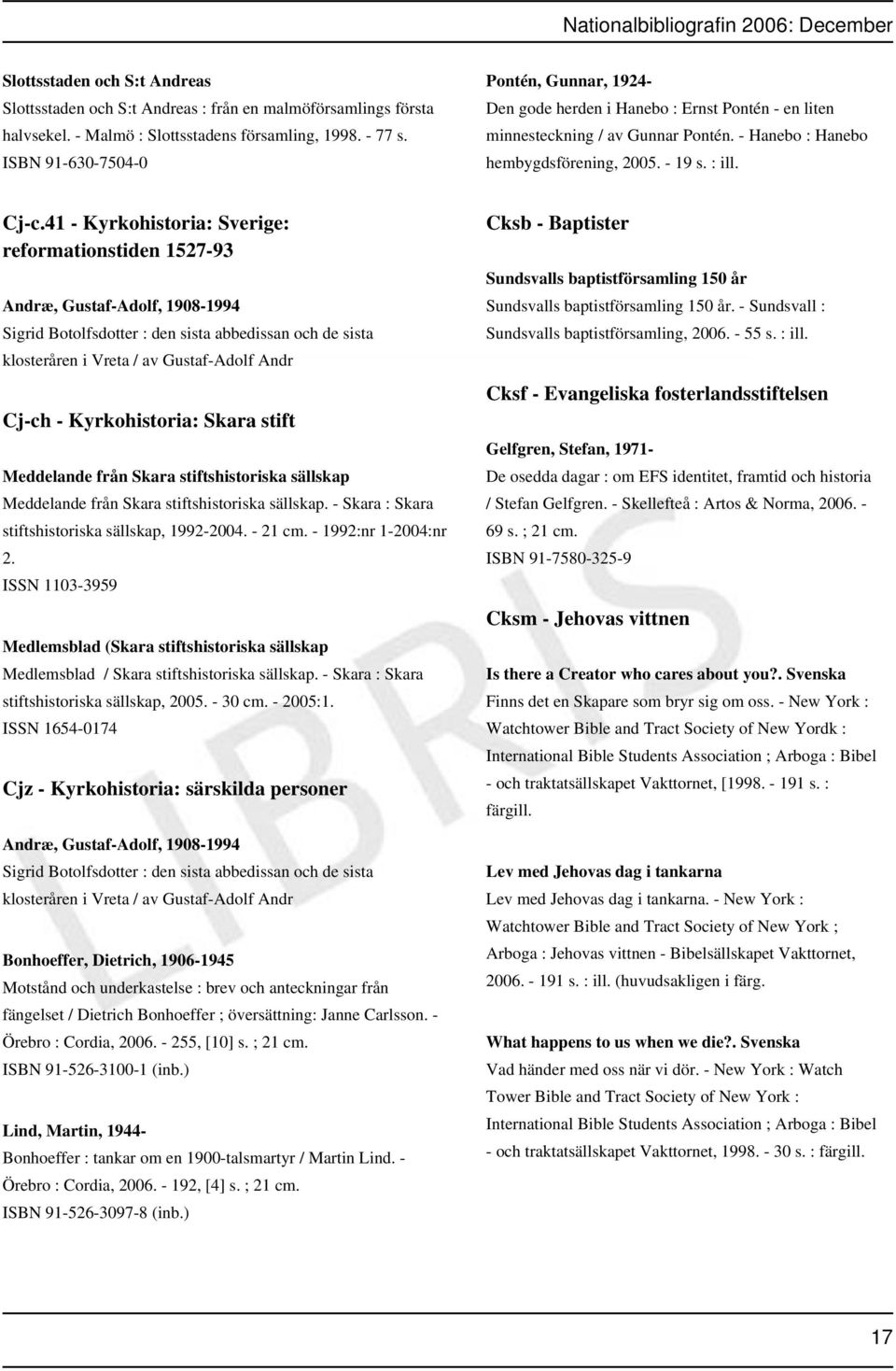 41 - Kyrkohistoria: Sverige: reformationstiden 1527-93 Andræ, Gustaf-Adolf, 1908-1994 Sigrid Botolfsdotter : den sista abbedissan och de sista klosteråren i Vreta / av Gustaf-Adolf Andr Cj-ch -