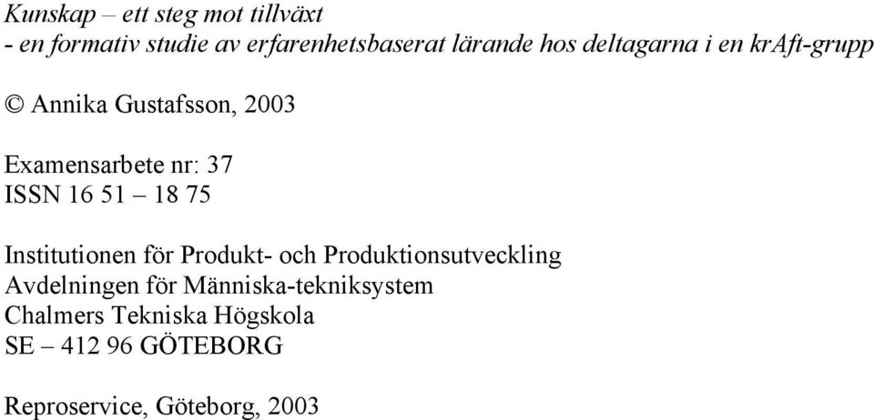 18 75 Institutionen för Produkt- och Produktionsutveckling Avdelningen för