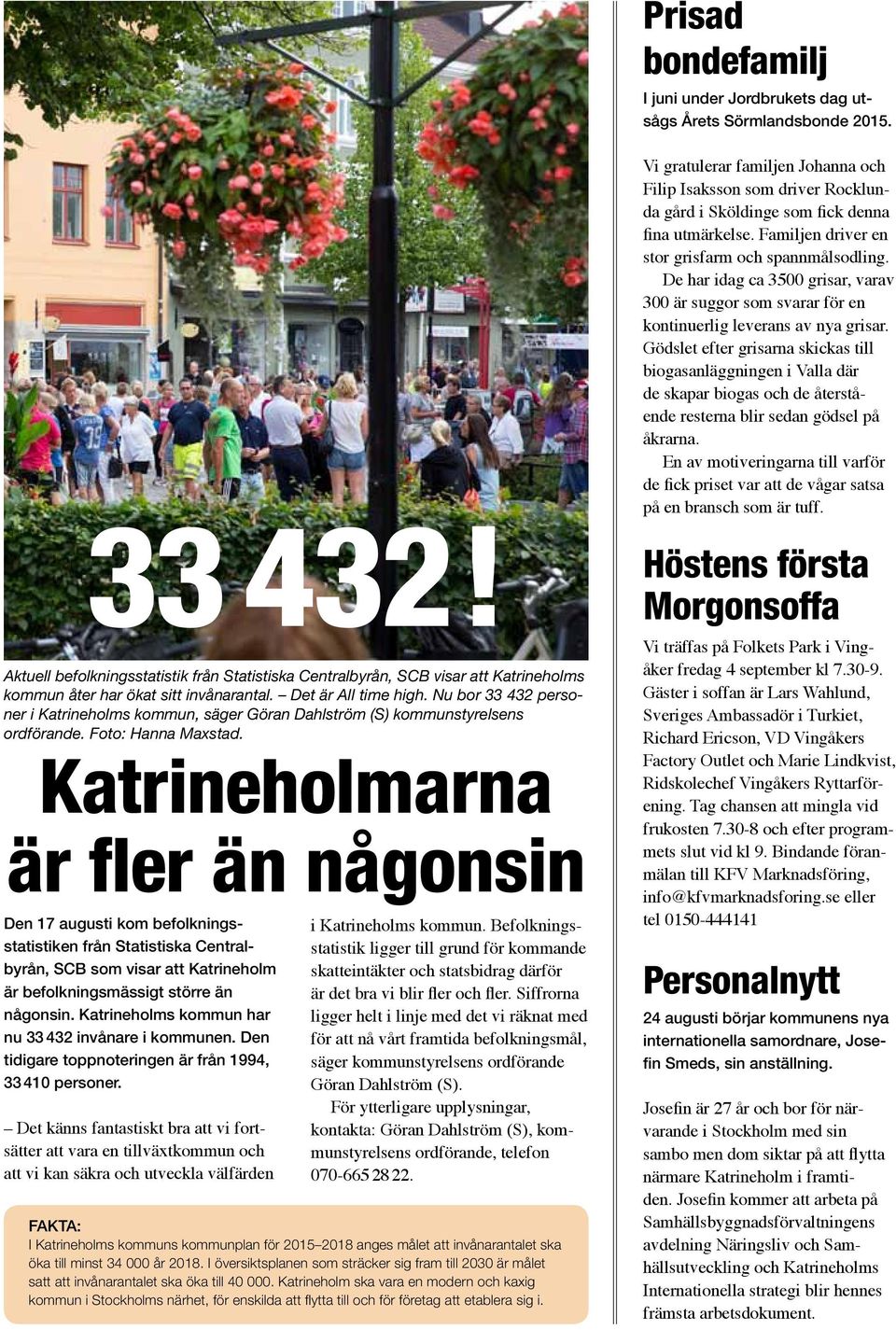 Nu bor 33 432 personer i Katrineholms kommun, säger Göran Dahlström (S) kommunstyrelsens ordförande. Foto: Hanna Maxstad.