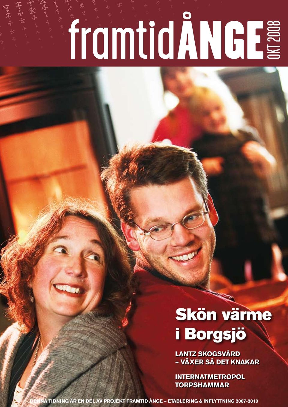 Ånge oktober 2008 1 Denna tidning är en del av