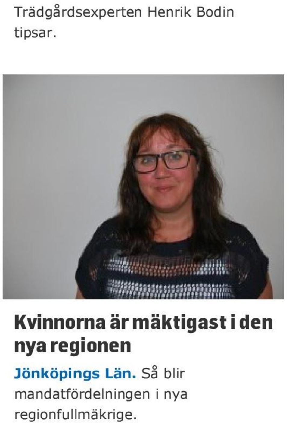 Kvinnorna är mäktigast i den nya