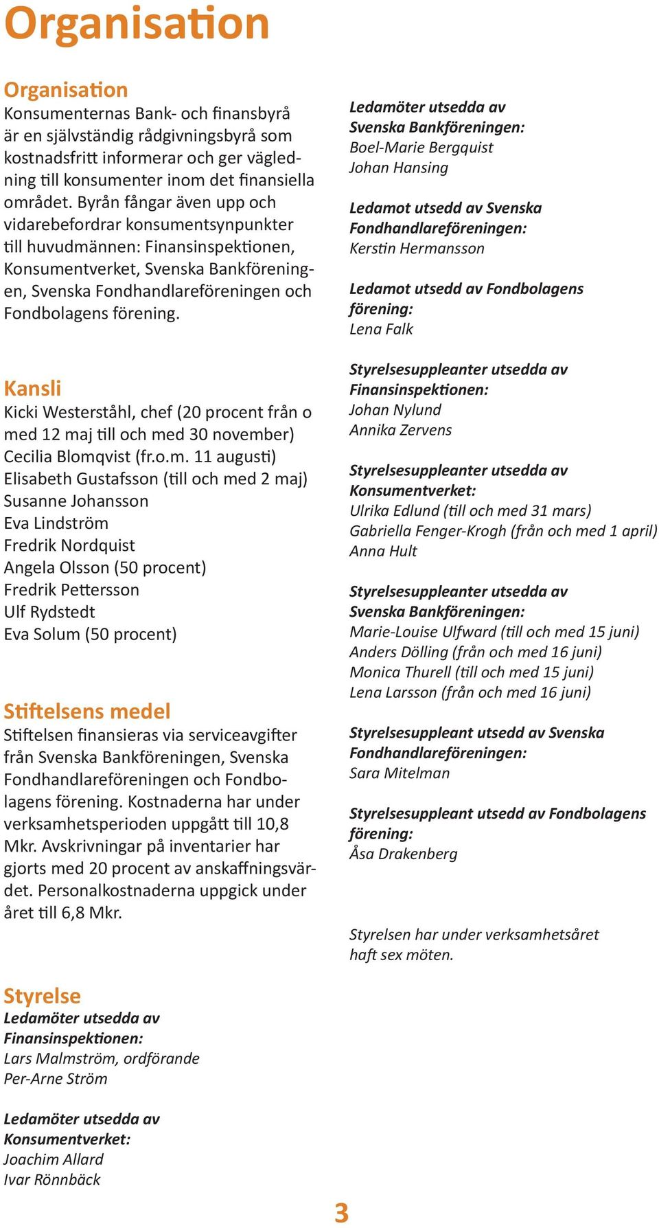 Kansli Kicki Westerståhl, chef (20 procent från o me