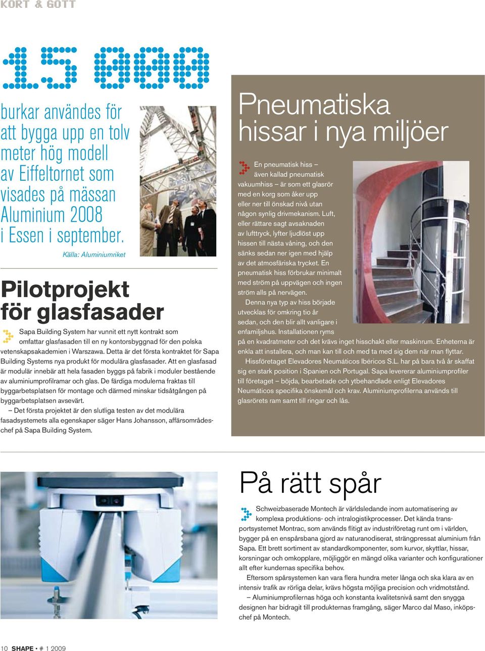 Detta är det första kontraktet för Sapa Building Systems nya produkt för modulära glasfasader.