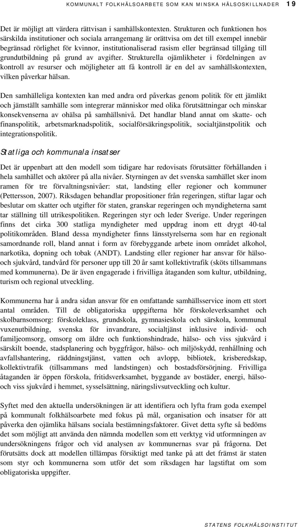 tillgång till grundutbildning på grund av avgifter.