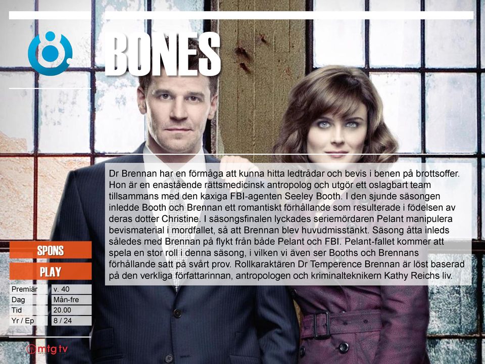 I den sjunde säsongen inledde Booth och Brennan ett romantiskt förhållande som resulterade i födelsen av deras dotter Christine.