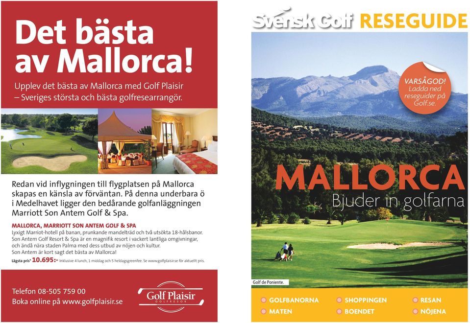 Mallorca, Marriott Son antem Golf & Spa Lyxigt Marriot-hotell på banan, prunkande mandelträd och två utsökta 18-hålsbanor.