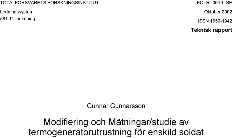 1650-1942 Teknisk rapport Gunnar Gunnarsson Modifiering