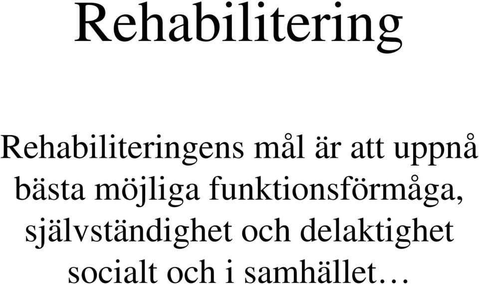 funktionsförmåga, självständighet