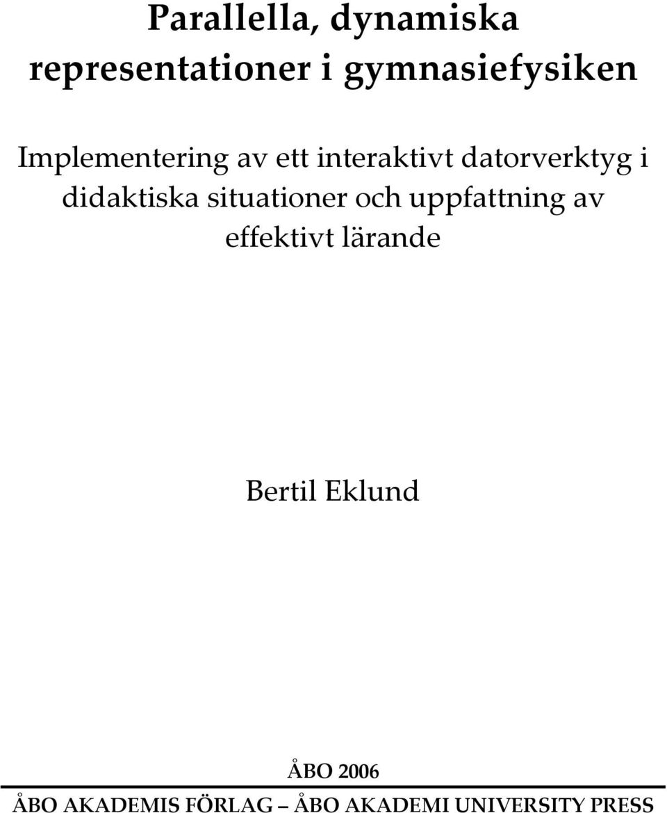 situationer och uppfattning av effektivt lärande Bertil