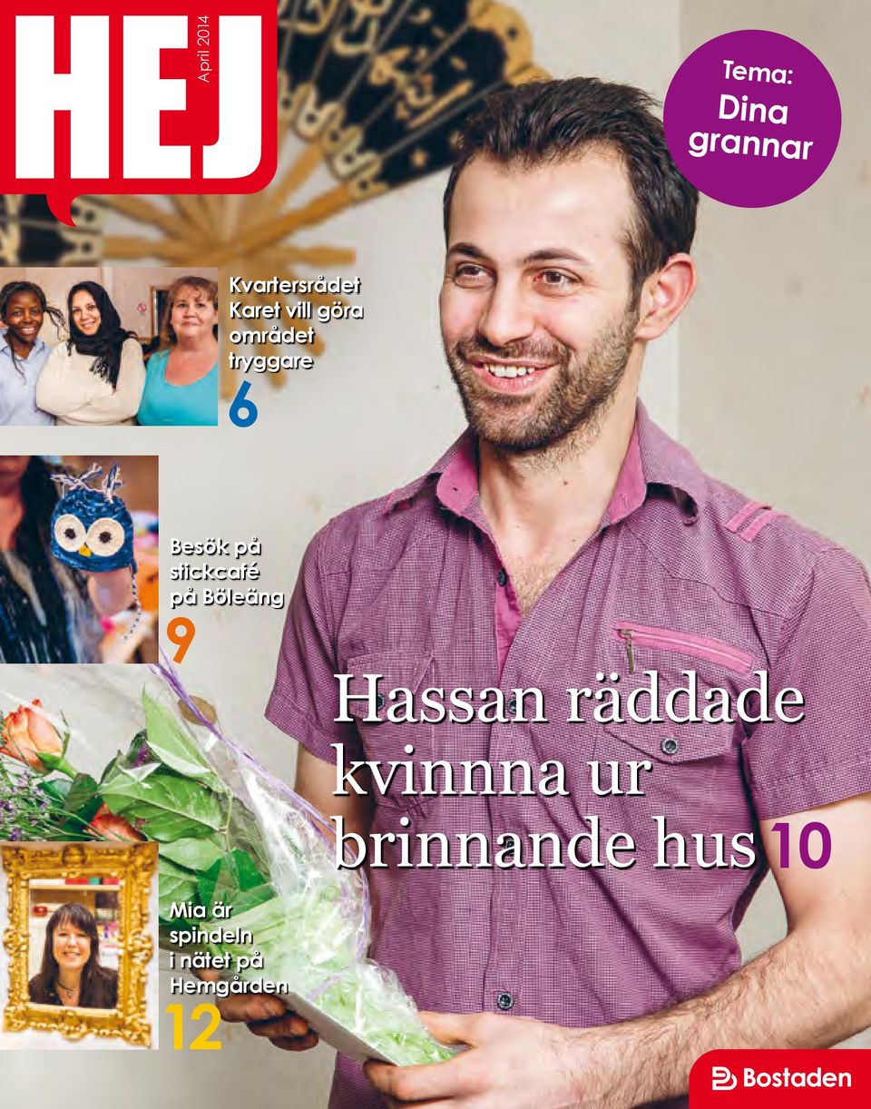 stickcafé på Böleäng 9 Hassan räddade kvinnna ur