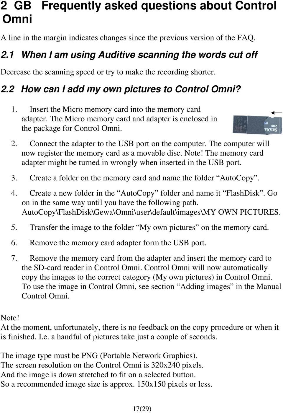 Insert the Micro memory card into the memory card adapter. The Micro memory card and adapter is enclosed in the package for Control Omni. 2. Connect the adapter to the USB port on the computer.