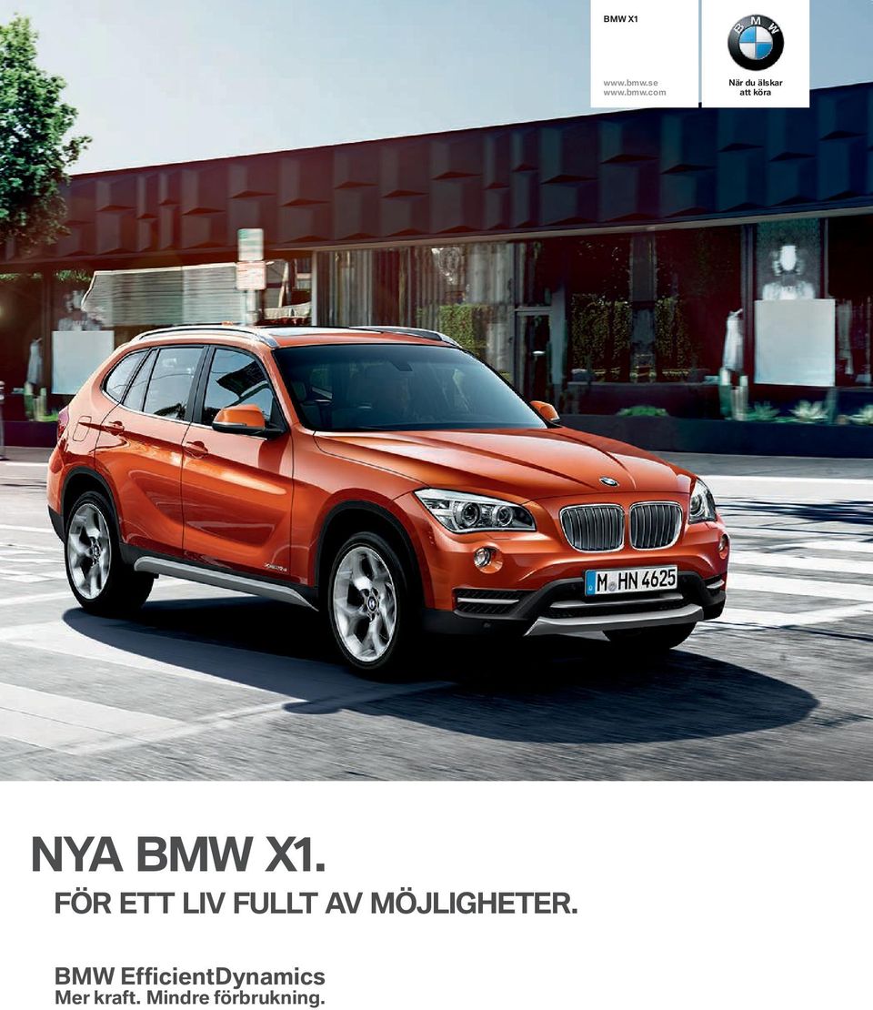 com När du älskar att köra NYA BMW X.