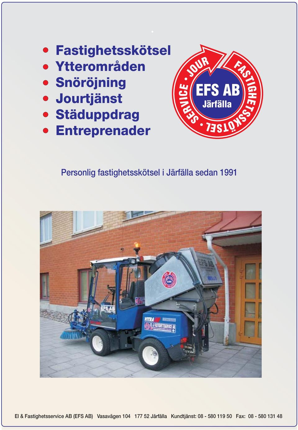 Järfälla sedan 1991 El & Fastighetsservice AB (EFS AB)