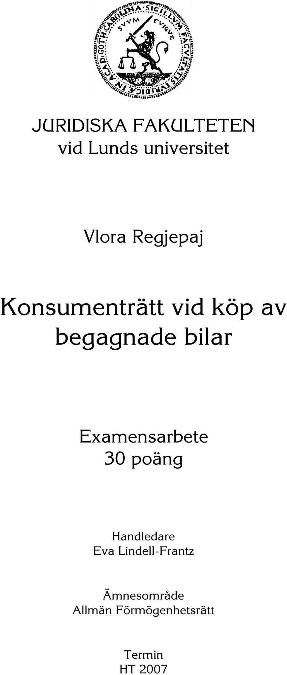 Examensarbete 30 poäng Handledare Eva