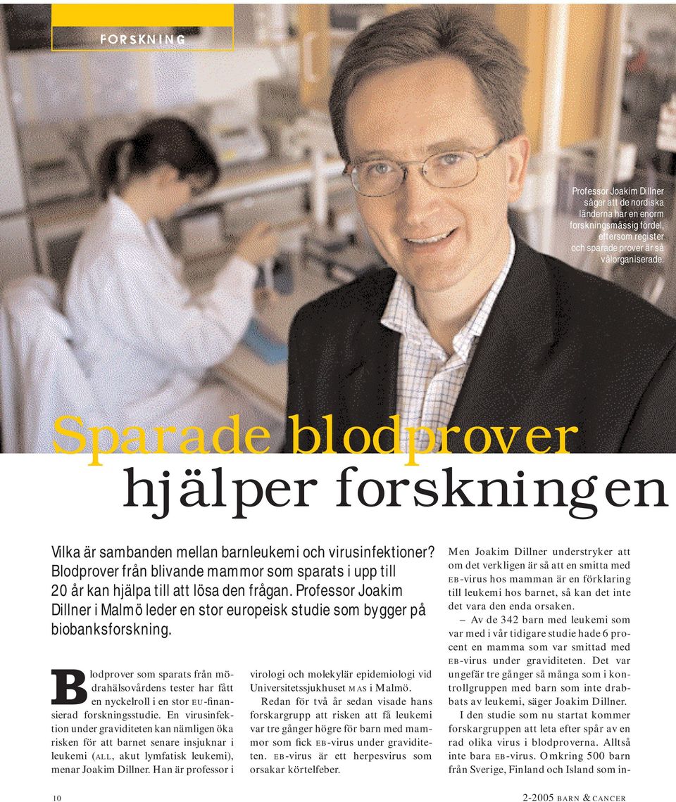 Professor Joakim Dillner i Malmö leder en stor europeisk studie som bygger på biobanksforskning.