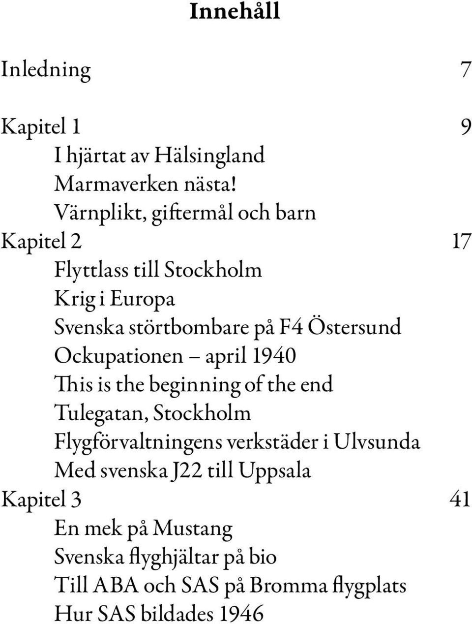 Östersund Ockupationen april 1940 This is the beginning of the end Tulegatan, Stockholm Flygförvaltningens