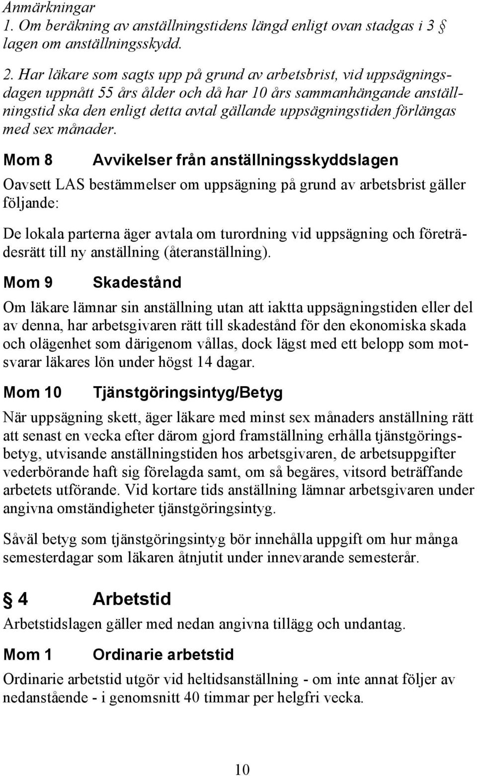 förlängas med sex månader.