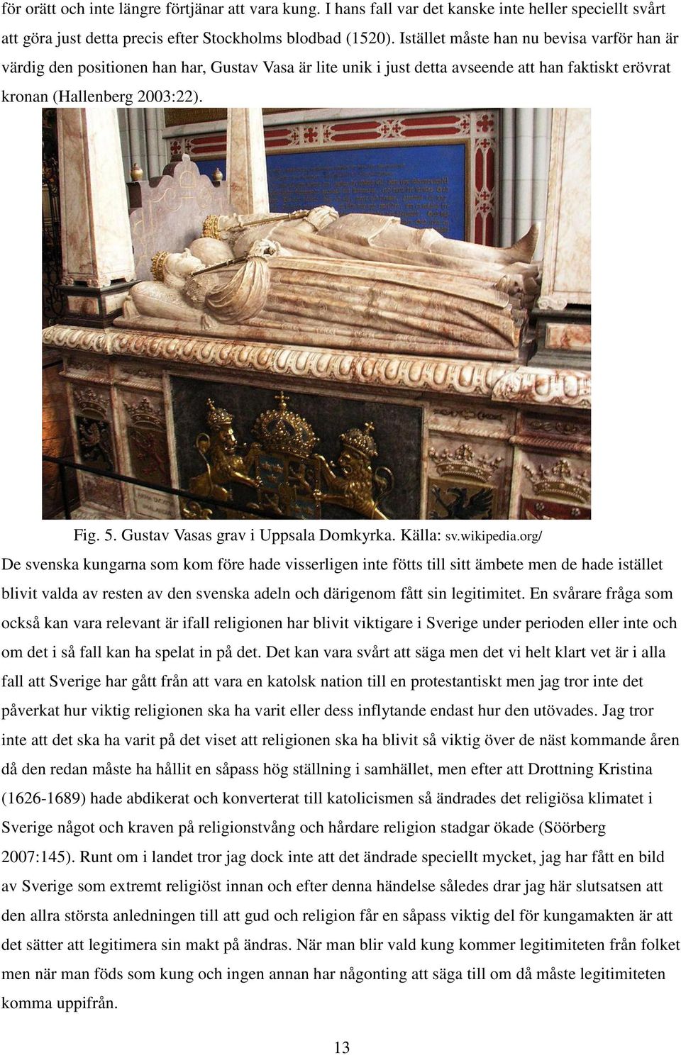 Gustav Vasas grav i Uppsala Domkyrka. Källa: sv.wikipedia.