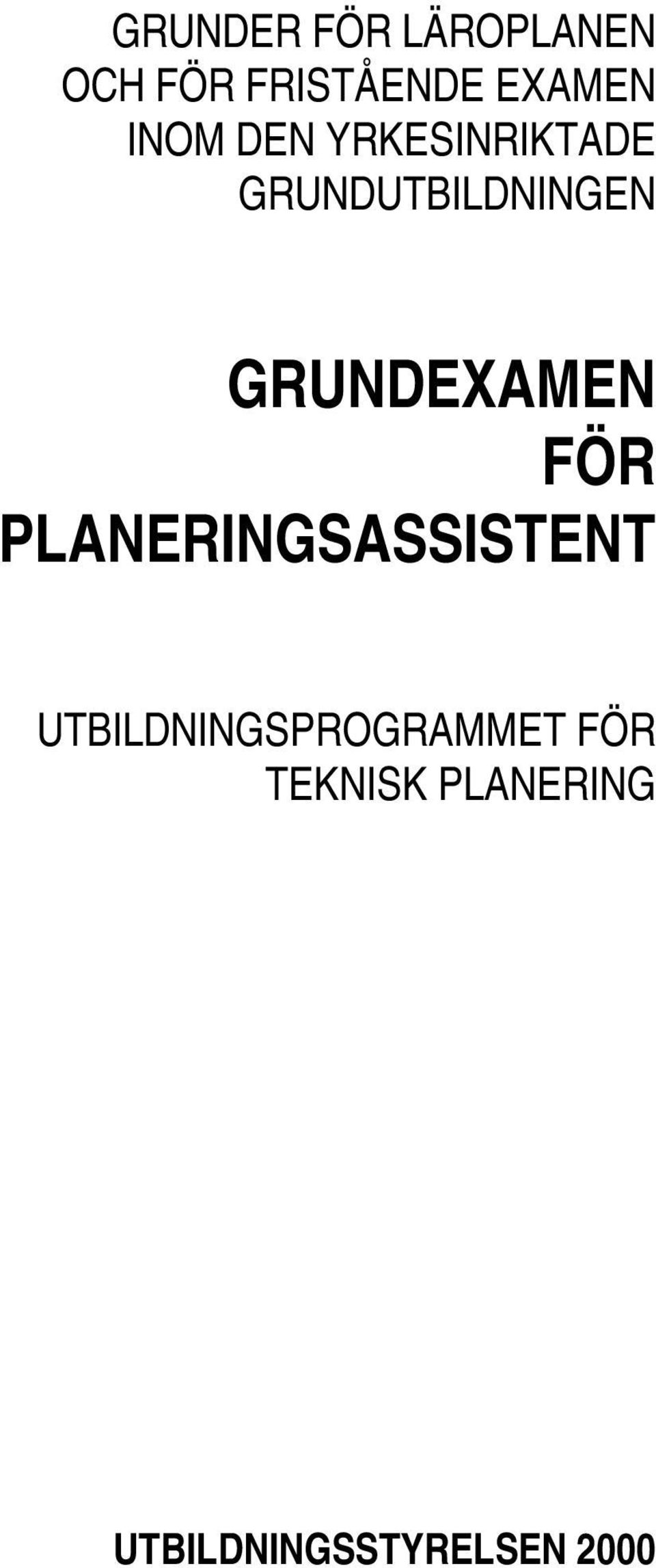 GRUNDEXAMEN FÖR PLANERINGSASSISTENT