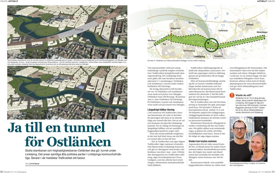 Undre bilden visar stadsbilden med järnvägen i tunnel under centrala Linköping. Det nya resecentrat är illustrerat som en blå glaskupol på östra sidan av Stångån. Korridor C.