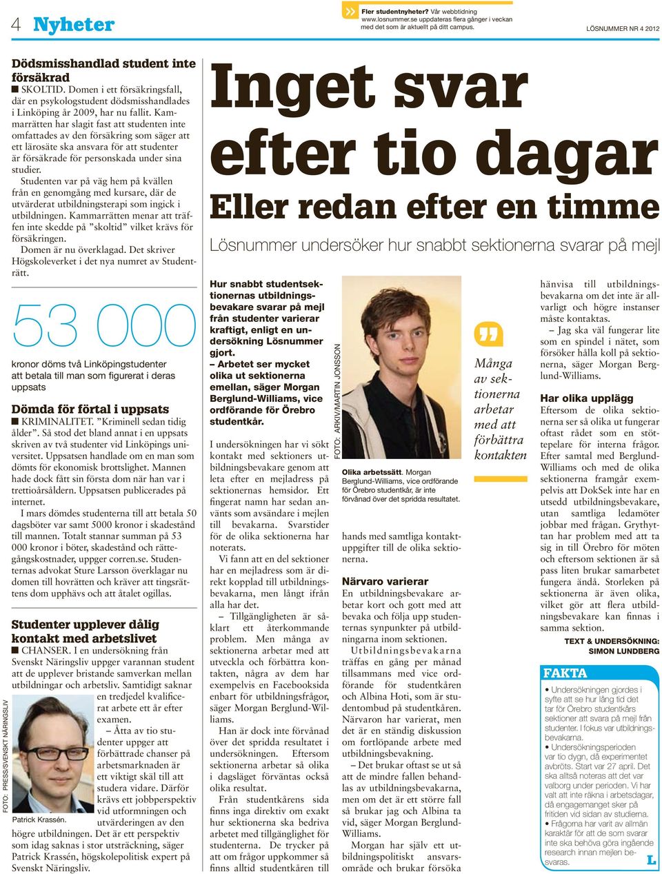 Domen i ett försäkringsfall, där en psykologstudent dödsmisshandlades i Linköping år 2009, har nu fallit.