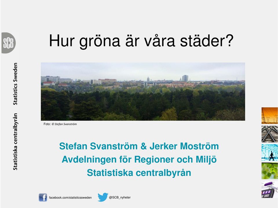 Jerker Moström Avdelningen för Regioner och