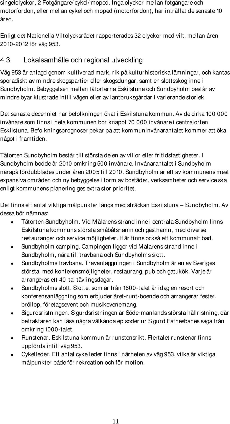 olyckor med vilt, mellan åren 2010-2012 för väg 953.