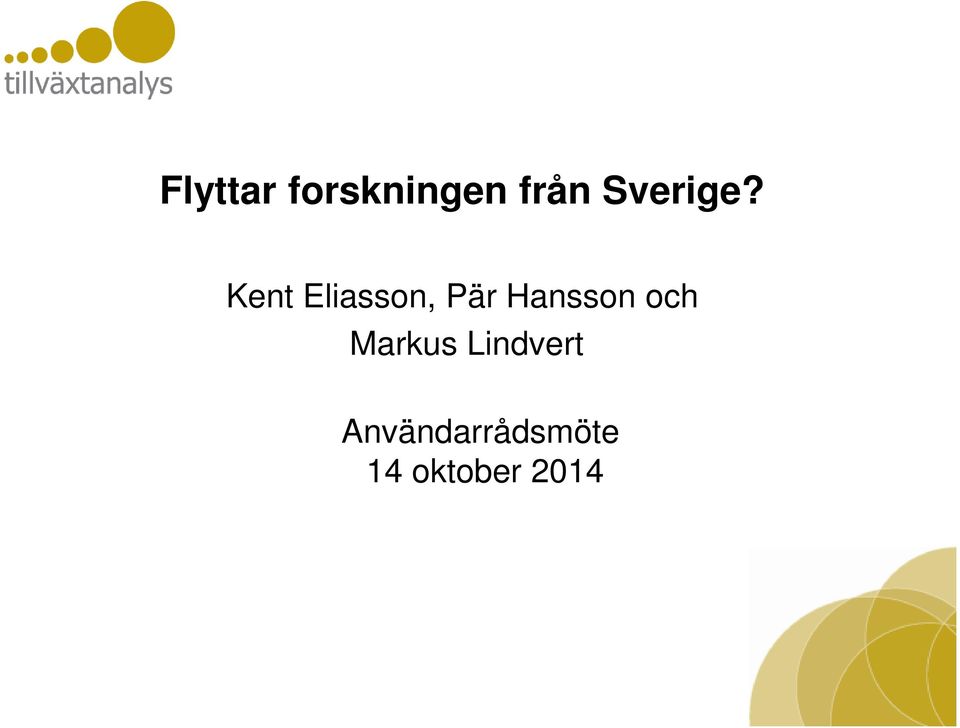 Kent Eliasson, Pär Hansson