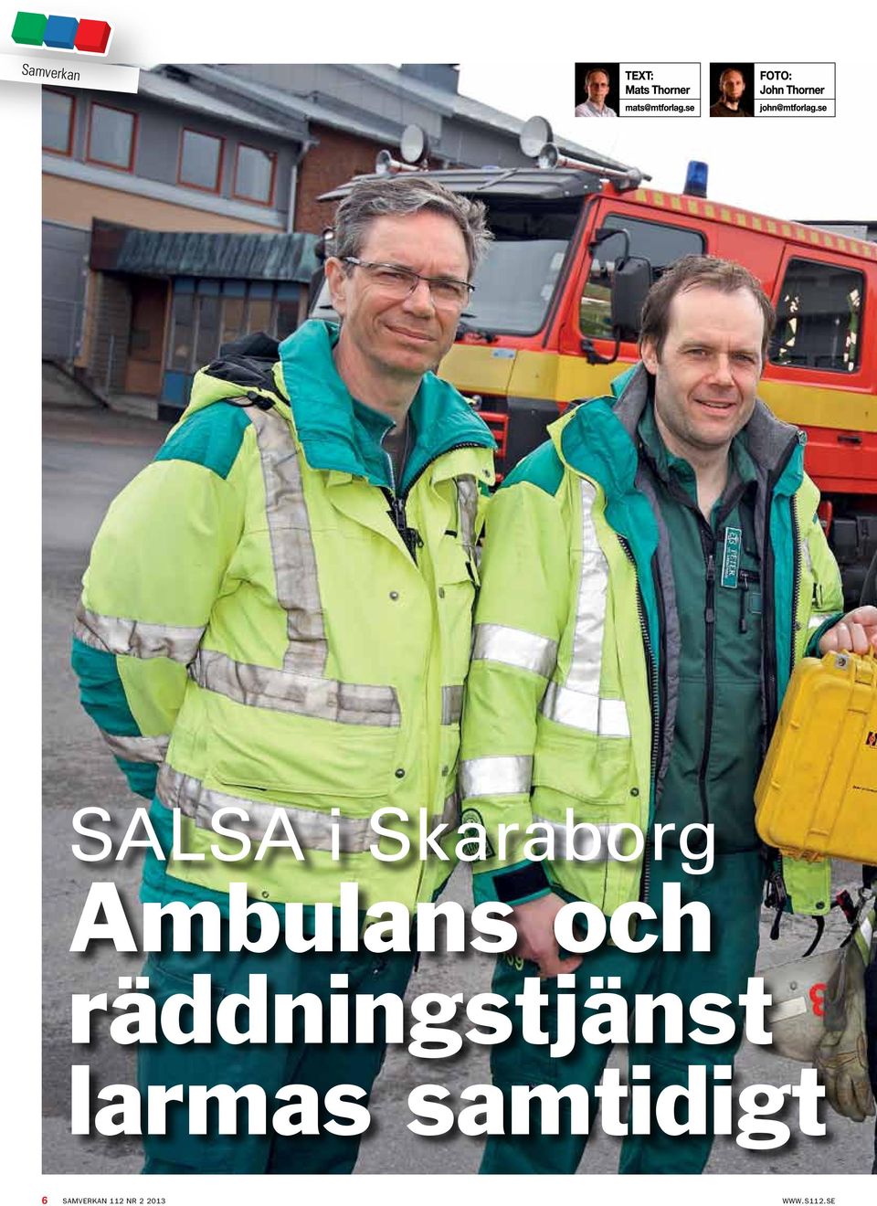 räddningstjänst larmas